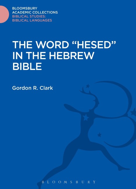 The Word Hesed in the Hebrew Bible