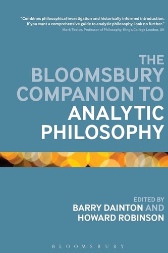 The Bloomsbury Companion to Analytic Philosophy