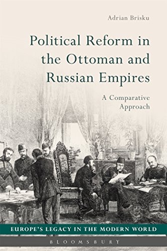 Political Reform in the Ottoman and Russian Empires A Comparative Approach