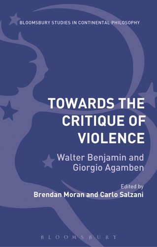 Towards the Critique of Violence Walter Benjamin and Giorgio Agamben