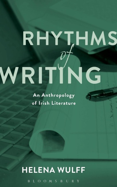 Rhythms of Writing: An Anthropology of Irish Literature