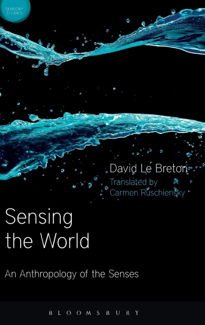 Sensing the World: An Anthropology of the Senses