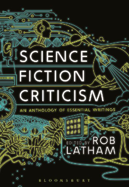 Science Fiction Criticism: An Anthology of Essential Writings