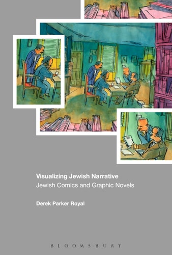 Visualizing Jewish Narrative Jewish Comics and Graphic Novels