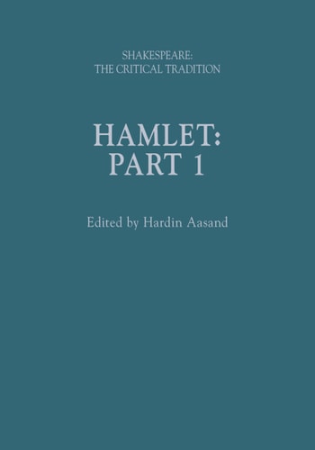Hamlet Shakespeare: The Critical Tradition, Volume 1