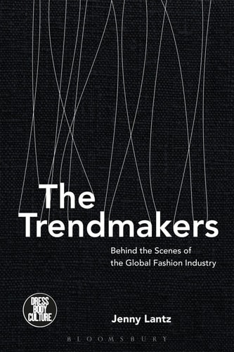 The Trendmakers Behind the Scenes of the Global Fashion Industry