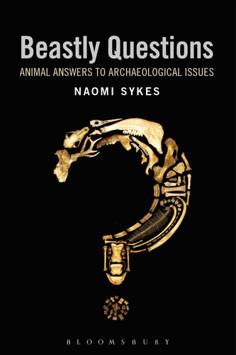 Beastly Questions Animal Answers to Archaeological Issues