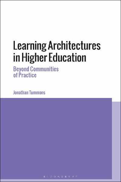Learning Architectures in Higher Education: Beyond Communities of Practice