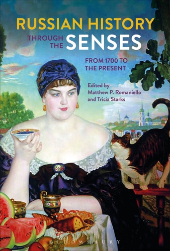 Russian History Through the Senses From 1700 to the Present