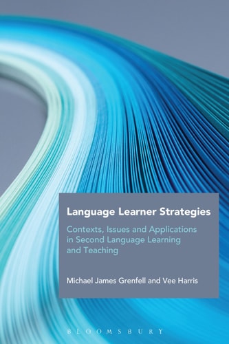 Language Learner Strategies Contexts, Issues and Applications in Second Language Learning and Teaching