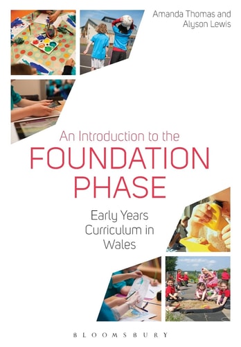 An Introduction to the Foundation Phase Early Years Curriculum in Wales