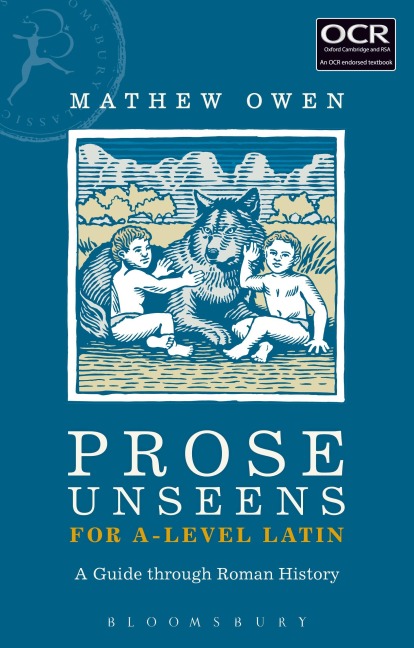 Prose Unseens for A-Level Latin: A Guide through Roman History