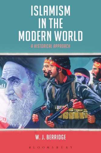 Islamism in the Modern World A Historical Approach