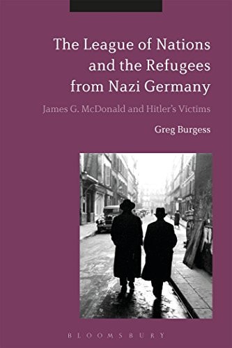 The League of Nations and the Refugees from Nazi Germany James G. McDonald and Hitler's Victims
