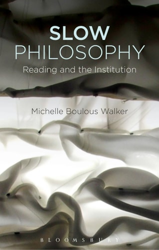 Slow Philosophy Reading Against the Institution