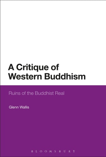 A Critique of Western Buddhism: Ruins of the Buddhist Real