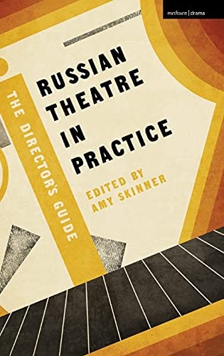 Russian Theatre in Practice The Director's Guide