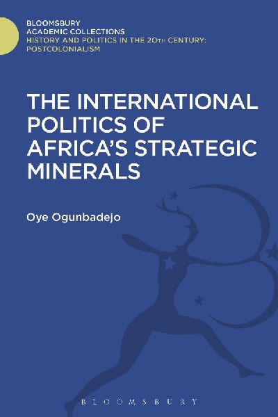 The International Politics of Africas Strategic Minerals