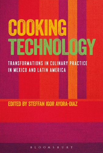 Cooking Technology Transformations in Culinary Practice in Mexico and Latin America