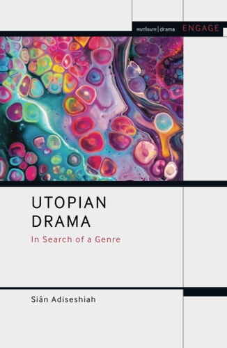 Utopian Drama In Search of a Genre