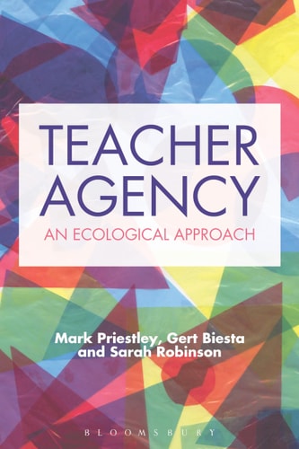 Teacher Agency An Ecological Approach