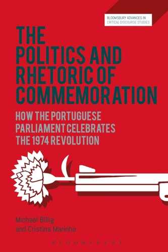 The Politics and Rhetoric of Commemoration How the Portuguese parliament celebrates the 1974 Revolution