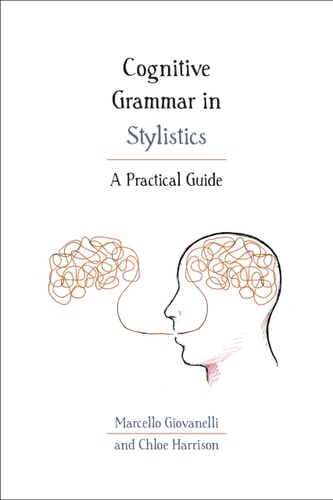 Cognitive Grammar in Stylistics A Practical Guide