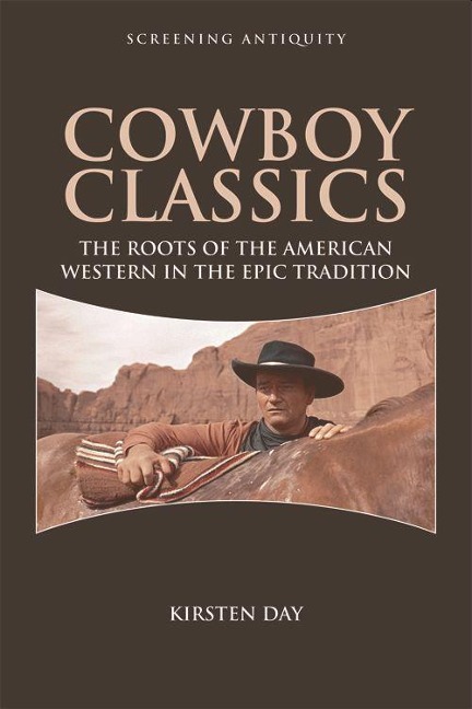 Cowboy Classics: The Roots of the American Western in the Epic Tradition