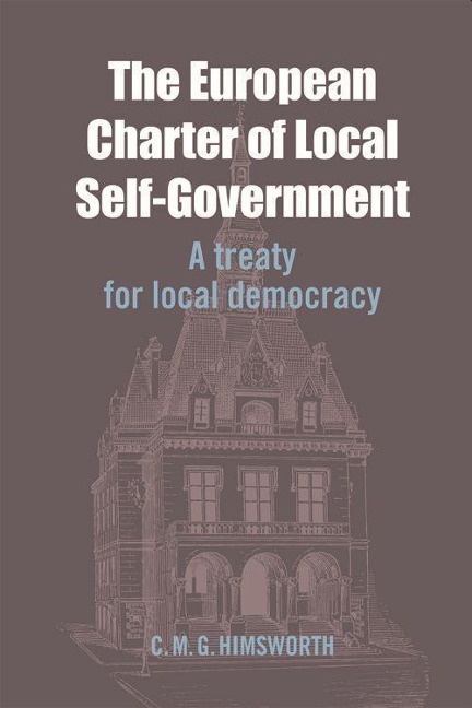 The European Charter of Local Self-Government: A Treaty for Local Democracy