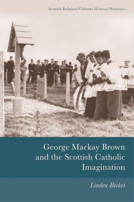 George MacKay Brown and the Scottish Catholic Imagination