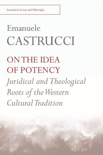 On the Idea of Potency: Juridical and Theological Roots of the Western Cultural Tradition