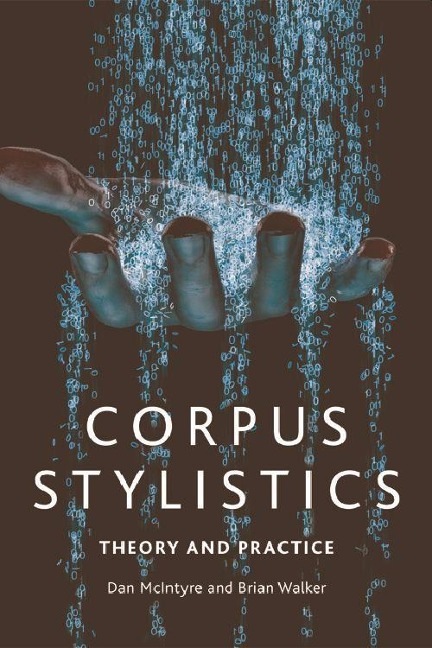 Corpus Stylistics: Theory and Practice