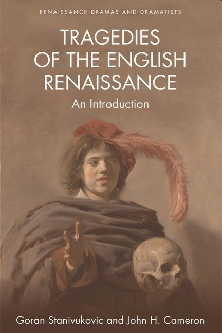 Tragedies of the English Renaissance: An Introduction