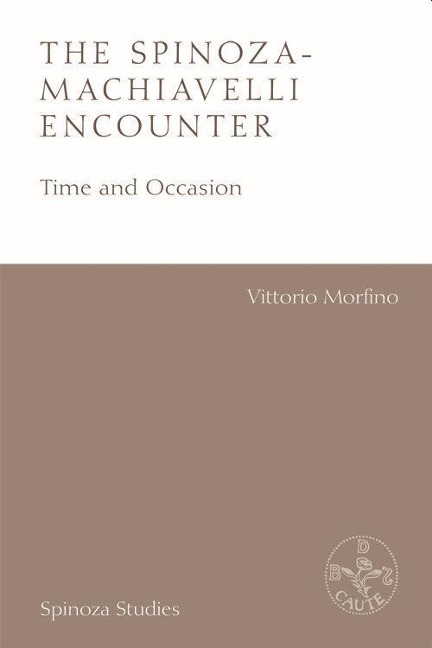 The Spinoza-Machiavelli Encounter: Time and Occasion