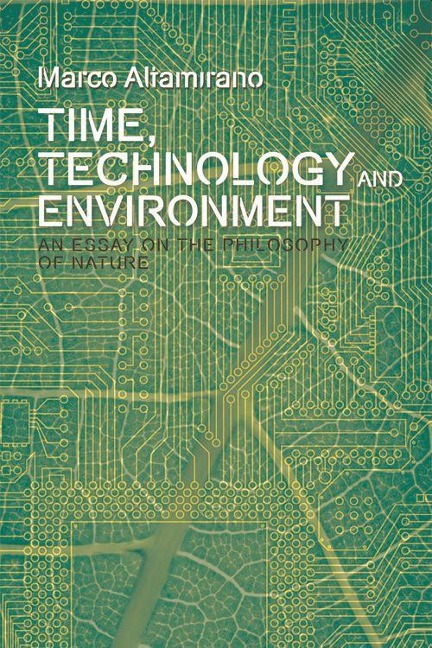 Time, Technology and Environment: An Essay on the Philosophy of Nature