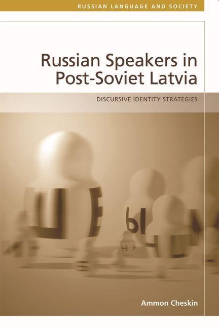 Russian-Speakers in Post-Soviet Latvia: Discursive Identity Strategies