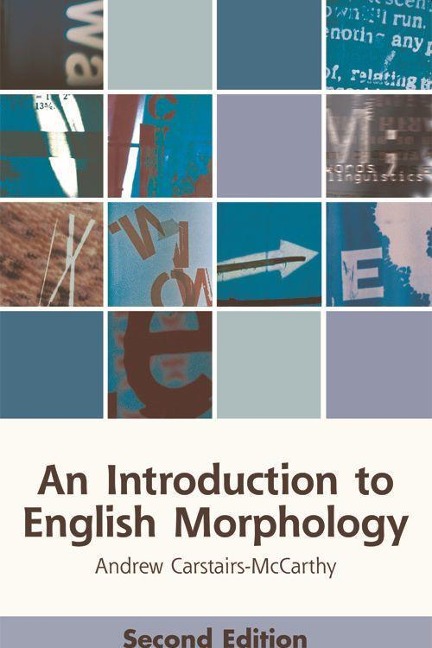 An Introduction to English Morphology: Words and Their Structure (2nd Edition)