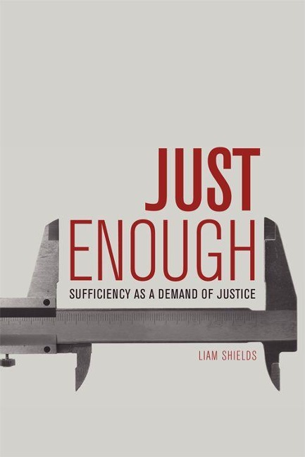 Just Enough: Sufficiency as a Demand of Justice