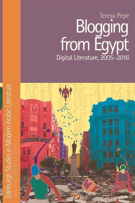 Blogging from Egypt: Digital Literature, 2005-2016