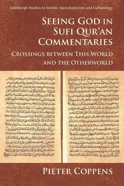 Seeing God in Sufi Qur'an Commentaries: Crossings Between This World and the Otherworld