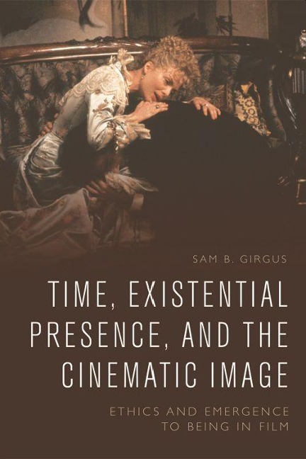 Time, Existential Presence and the Cinematic Image: Ethics and Emergence to Being in Film