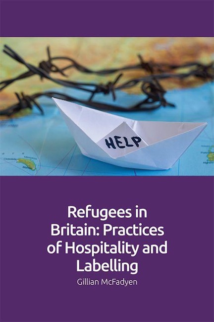 Refugees in Britain: Practices of Hospitality and Labelling