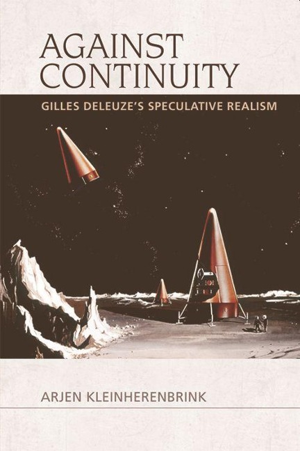 Against Continuity: Gilles Deleuzes Speculative Realism