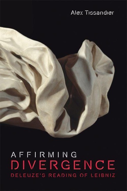 Affirming Divergence: Deleuzes Reading of Leibniz