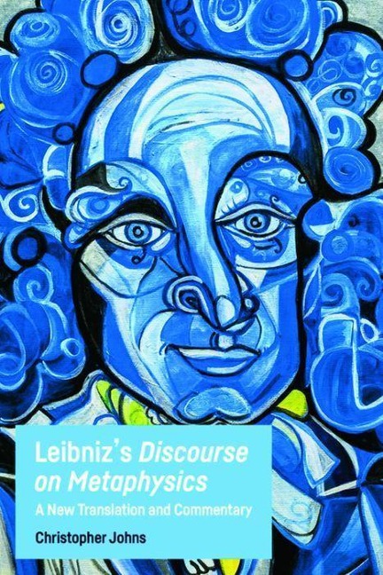 Leibniz's Discourse on Metaphysics: A New Translation and Commentary