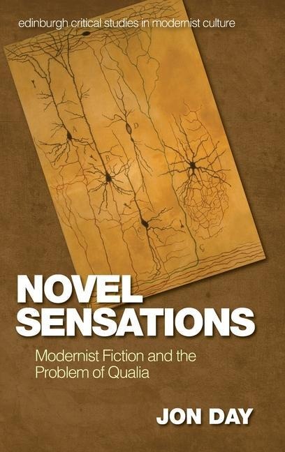 Novel Sensations: Modernist Fiction and the Problem of Qualia