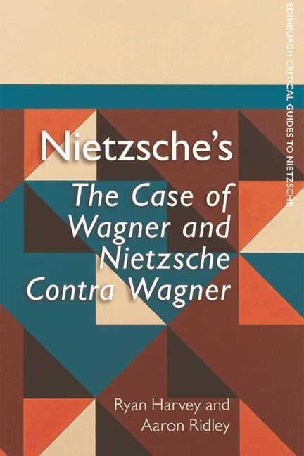 Nietzsches the Case of Wagner and Nietzsche Contra Wagner