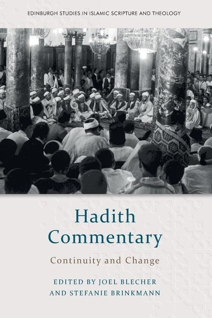 Hadith Commentary: Continuity and Change