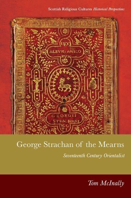 George Strachan of the Mearns: Seventeenth-Century Orientalist