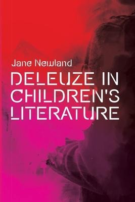 Deleuze in Childrens Literature